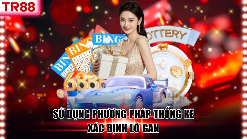 Dùng phương pháp thống kê lô gan là gì