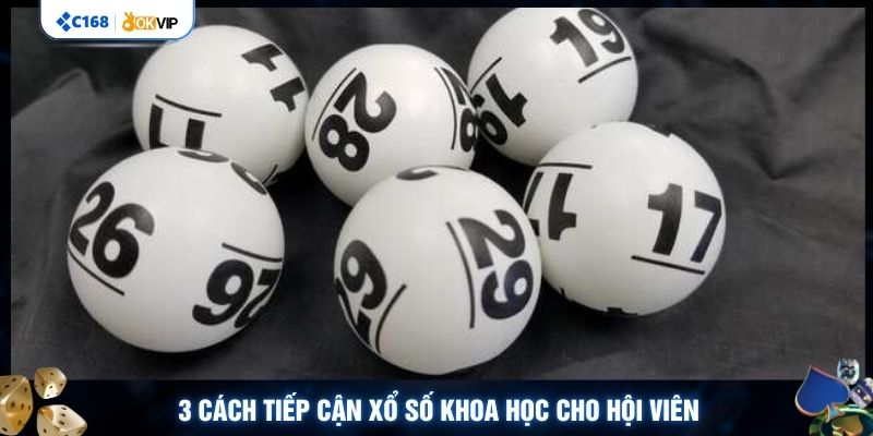 3 cách tiếp cận xổ số khoa học cho hội viên