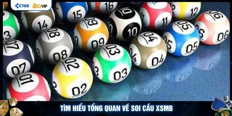Tìm hiểu tổng quan về soi cầu XSMB
