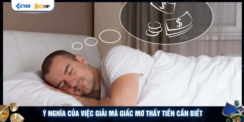 Ý nghĩa của việc giải mã giấc mơ thấy tiền cần biết
